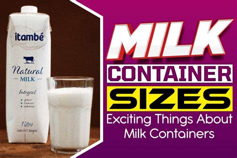 Milk Container Sizes Exciting Things About Milk Containers