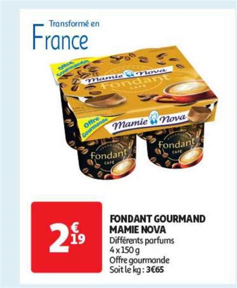 Promo Fondant Gourmand Mamie Nova Chez Auchan Icatalogue Fr