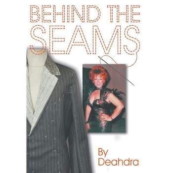 Behind The Seams - By Dolly Parton (hardcover) : Target