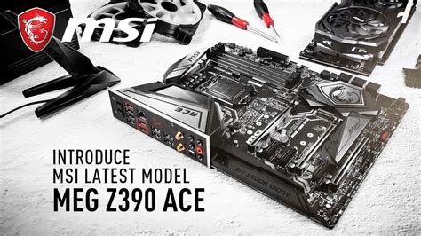 Get Your ACE Weapon with MEG Z390 ACE | Gaming Motherboards | MSI - YouTube