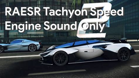 Engine Sound RAESR Tachyon Speed Asphalt 8 YouTube