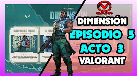 Todas Las Novedades Del Acto Del Episodio De Valorant