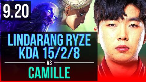 Lindarang RYZE Vs CAMILLE TOP KDA 15 2 8 Legendary Korea