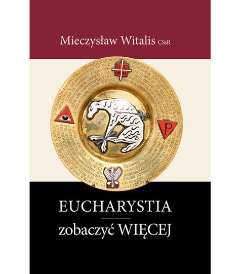 Eucharystia Zobaczy Wi Cej Wydawnictwo Homo Dei