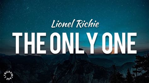 Lionel Richie - The Only One (Lyrics) 🎵 - YouTube Music