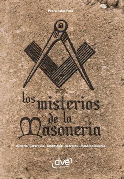 Libro Los misterios de la masonería Historia jerarquía simbología