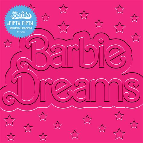 Barbie Dreams Feat Kaliii From Barbie The Album Song By FIFTY