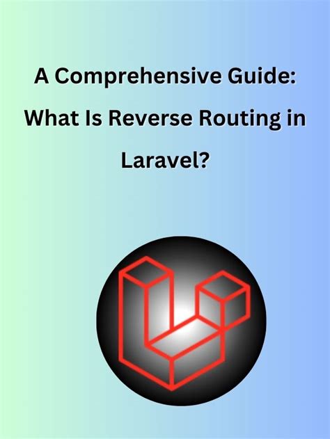 A Comprehensive Guide What Is Reverse Routing In Laravel Devstringx