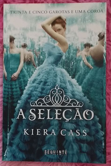 Livros De Kiera Cass A Seleção A Elite E A Escolha Livro Seguinte