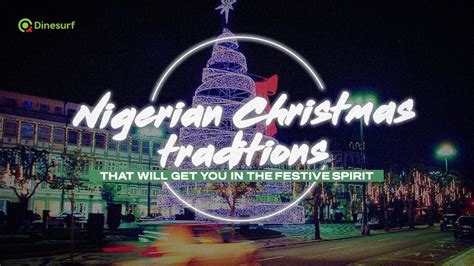 Nigerian Christmas traditions that will get you in the festive spirit ...