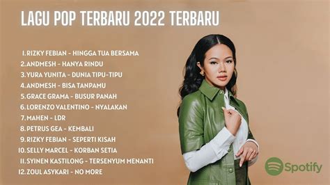 Lagu Santai 2022 Lagu Pop Terbaru 2022 Tiktok Viral Top Hits