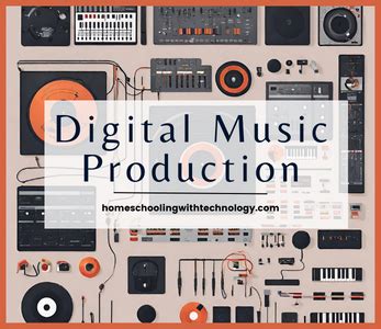 Digital Music Production - Ultimate Homeschool Podcast Network