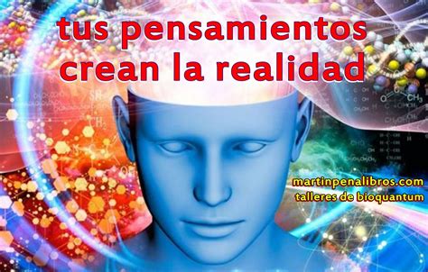 Mart N Pe A Libros Tus Pensamientos Crean La Realidad