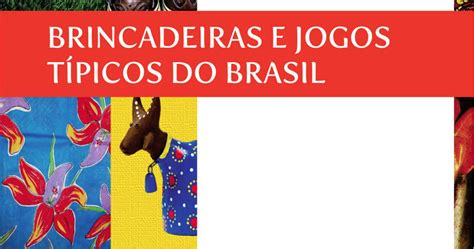 Baixe Gratuitamente Livro Brincadeiras E Jogos T Picos Do Brasil