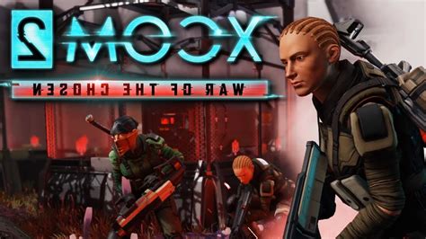 Xcom War Of The Chosen Part Mocx Modded Youtube