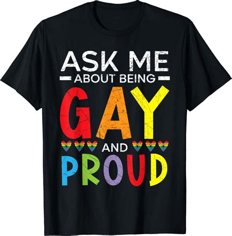 Ask Me About Being Gay And Proud Rainbow Pride Month LGBTQ T Shirt
