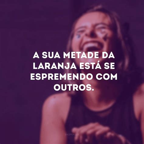 50 Frases Irônicas De Amor Que Irão Te Ajudar A Mandar Seu Recado