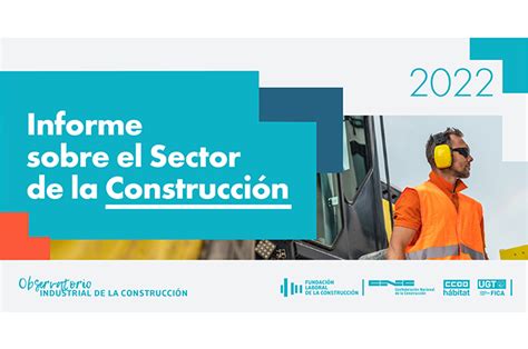 El Ltimo Informe Del Observatorio Industrial De La Construcci N