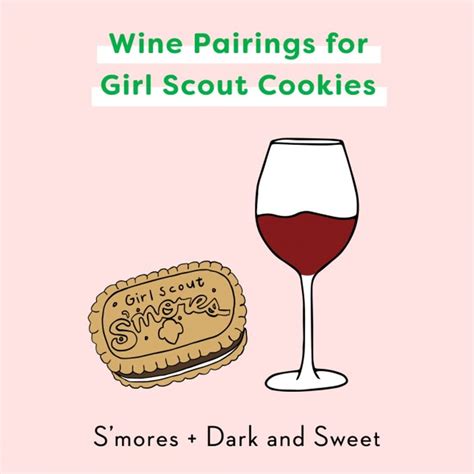 Ultimate Wine Pairings For Girl Scout Cookies Brit Co