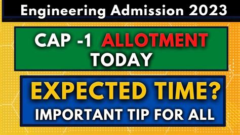 CAP 1 Allotment Time Cap Round Allotment Today Cet Cell Latest