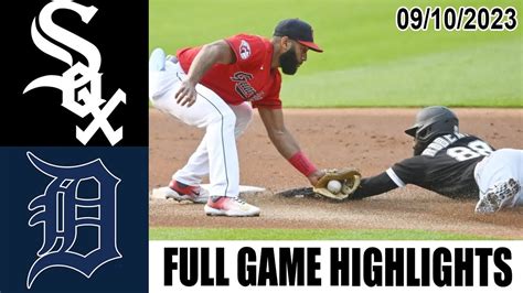 Detroit Tigers Vs Chicago White Sox Full Game Highlights Today