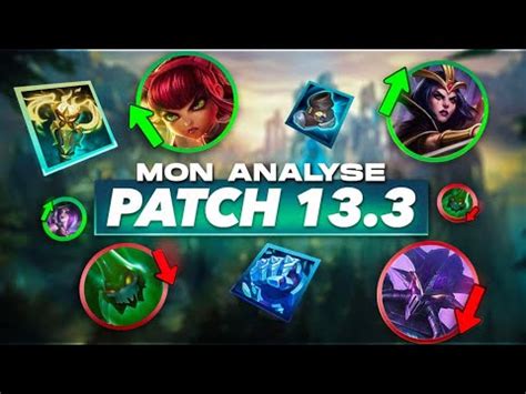 ANALYSE PATCH 13 3 DE TRES GROS CHANGEMENT A VENIR League Of