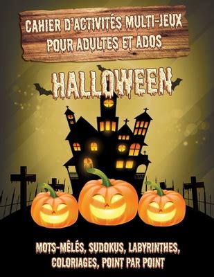 Cahier D Activit S Multi Jeux Pour Adultes Et Ados Halloween Jeux D