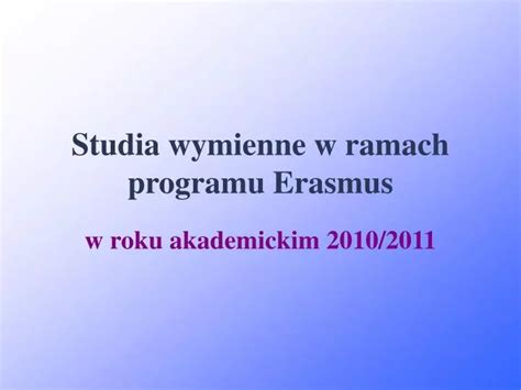 PPT Studia Wymienne W Ramach Programu Erasmus PowerPoint Presentation