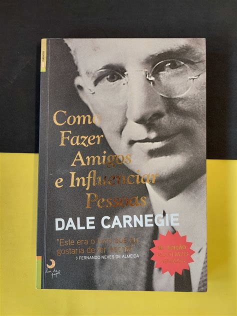 Dale Carnegie Como Fazer Amigos E Influenciar Pessoas Gulpilhares E