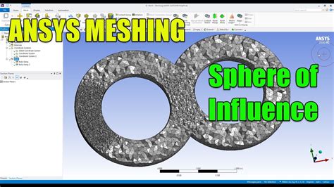 Ansys Meshing Tutorial 05 Sphere Of Influence Mesh Sizing Youtube