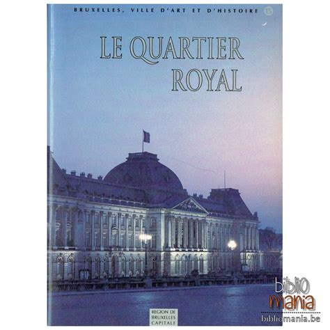 Bruxelles Ville D Art Et D Histoire Le Quartier Royal Mano Lle