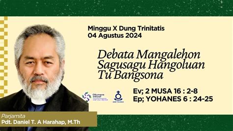 MINGGU X DUNG TRINITATIS 04 AGUSTUS 2024 IBADAH MINGGU HKBP PULOMAS