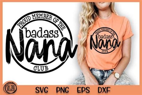 Proud Member Of The Bad Ass Nana Club Graphic By On The Beach Boutique Creative Fabrica