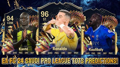 Ea Fc Saudi Pro League Tots Predictions Ft Kante Ronaldo And