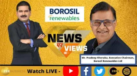 News Par Views Borosil Renewables Ltd Executive Chairman Pradeep