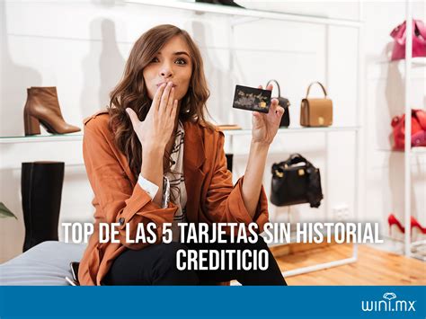 Tarjeta De Credito Sin Historial Crediticio Actualizado Julio 2023