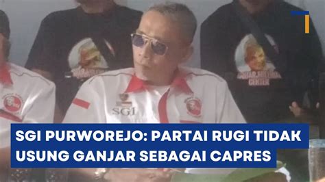 Ketua Seknas Ganjar Kabupaten Purworejo Ora Ganjar Trimo Bubar YouTube