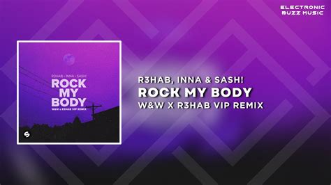 R3HAB INNA Sash Rock My Body W W X R3HAB VIP Extended Remix