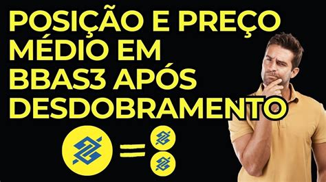 Como Ajustar Seu Pre O M Dio E Posi O Ap S O Desdobramento De Banco Do