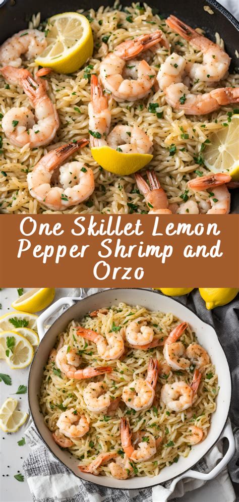 One Skillet Lemon Pepper Shrimp And Orzo Cheff Recipes