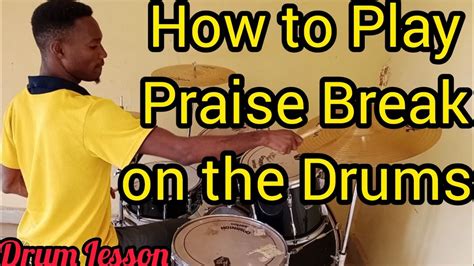 How To Play Praise Break On Drums Basic Drum Lesson YouTube