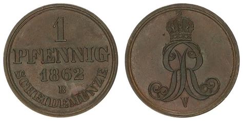 Hannover Königreich Georg V 1 Pfennig 1862 B CH UNC kräftige