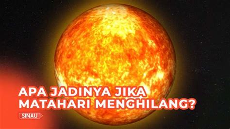 Bagaimana Kondisi Bumi Jika Matahari Tiba Tiba Menghilang