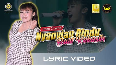 Intan Chacha Data Nyanyian Rindu Buat Kekasih Official Video