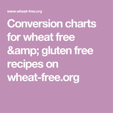 Conversion Charts For Wheat Free And Gluten Free Recipes On Wheat Gluten Free Wheat