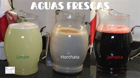 Aguas Frescas Limón Horchata y Jamaica YouTube