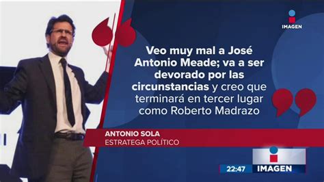 Creador De La Campa A Amlo Es Un Peligro Ve Mal A Meade Imagen Televisi N