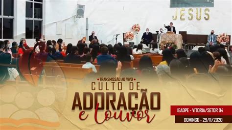 CULTONOLAR CultoAoVivo Culto de Adoração 29 11 2020 IEADPE