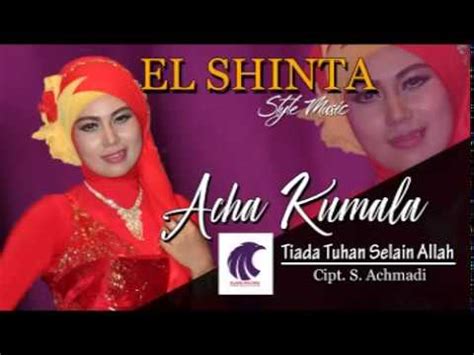 Acha Kumala Tiada Tuhan Selain Allah OFFICIAL YouTube