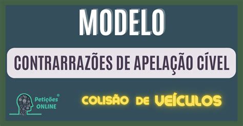 Contrarraz Es De Apela O Modelo Cpc Confira A Ntegra